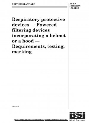 呼吸用保護具: ヘルメットや保護シールドを含む強力なフィルター装置の要件、テスト、およびラベル表示