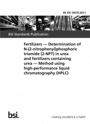 肥料: 高速液体クロマトグラフィー (HPLC) による尿素および尿素含有肥料中の N-(2-ニトロフェニル)リン酸トリアミド (2-NPT) の定量