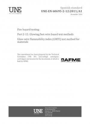 火災危険性試験パート 2-12: 発光/熱線ベースの試験方法 材料のグローワイヤ可燃性指数 (GWFI) 試験方法