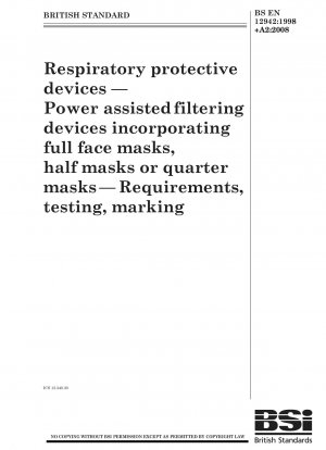 呼吸用保護具 フル、ハーフ、クォーターマスクを備えた電動補助フィルター装置の要件、テスト、およびラベル表示