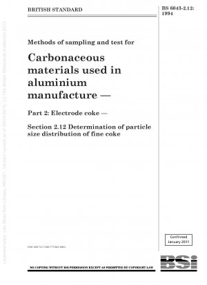 アルミニウム製造用の炭素質材料のサンプリングおよび試験方法 第 2 部: 電極コークス セクション 2.12 微細コークスの粒度分布の測定