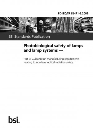 ランプおよびランプシステムの光生物学的安全性のための非レーザー光放射の安全性に関連する製造要件に関するガイダンス