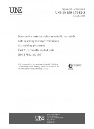 金属材料の溶接部の破壊試験 溶接部の低温割れ試験 アーク溶接プロセス パート 3: 外部荷重試験 (ISO 17642-3:2005)
