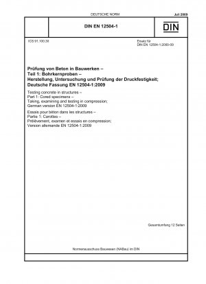 構造用コンクリートの試験 パート 1: 中空試験片 圧縮試験片のサンプリング 検査および試験、DIN EN 12504-1:2009-07 の英語版