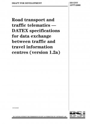 道路交通および交通テレマティクス - 交通情報センターと旅行情報センター間のデータ交換のための DATEX 仕様 (バージョン 1.2a)