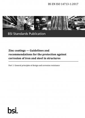 亜鉛めっき構造における鋼の防食に関するガイドラインと推奨事項 設計と耐食性の一般原則