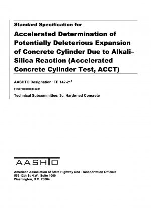 アルカリ - Si 反応によるコンクリートシリンダーの潜在的に有害な膨張の加速判定のための標準仕様 (加速コンクリートシリンダー試験、ACCT)