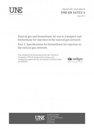 輸送用の天然ガスとバイオメタン、および天然ガスパイプラインネットワークへのバイオメタン注入 パート 1: 天然ガスパイプラインネットワークへのバイオメタン注入の仕様