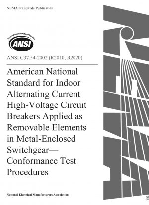 金属密閉開閉装置の取り外し可能な要素として適用される屋内交流高電圧遮断器に関する米国国家規格 - 適合性試験手順