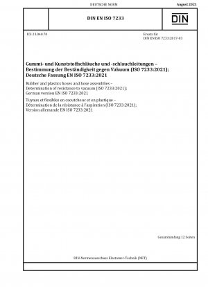 ゴムおよびプラスチックのホースおよびホースアセンブリの真空抵抗の測定 (ISO 7233:2021)、ドイツ語版 EN ISO 7233:2021
