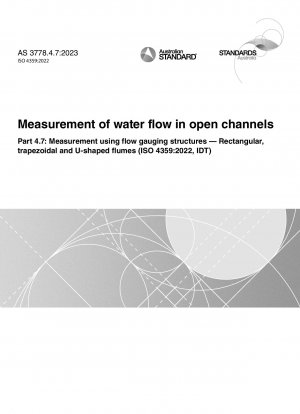 開水路流量測定 パート 4.7: 長方形、台形、U 字型の水路の流量測定構造を使用した測定 (ISO 4359:2022 IDT)