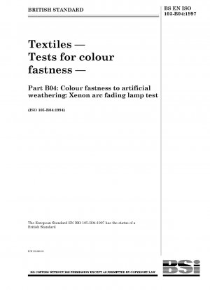 テキスタイル — 染色堅牢度のテスト — パート B04: 人工風化に対する染色堅牢度: キセノン アーク フェード ランプ テスト