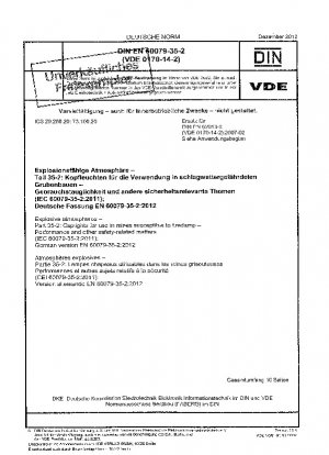 爆発性ガス雰囲気 パート 35-2: バイオガスに敏感な鉱山で使用する鉱山用ランプ 性能およびその他の安全関連事項 (IEC 60079-35-1-2011) ドイツ語版 EN 60079-35-2:2012
