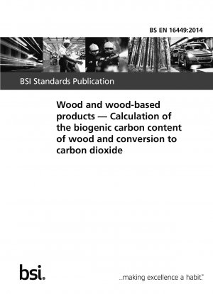 木材および木質製品 二酸化炭素に換算された木材およびバイオカーボン含有量の計算