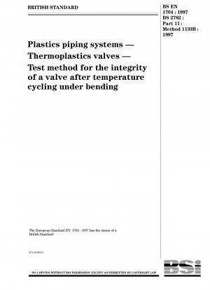 プラスチック配管システムにおける熱可塑性バルブの曲げ温度サイクル後のバルブの完全性の試験方法