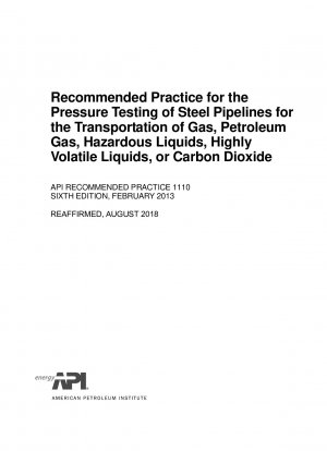 天然ガス、石油ガス、危険液体、揮発性の高い液体、二酸化炭素を輸送する鋼製パイプラインの圧力試験
