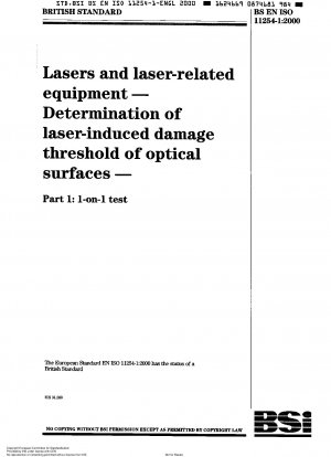 レーザーおよびレーザー関連機器、光表面に対するレーザー誘発損傷閾値の決定、1 対 1 テスト