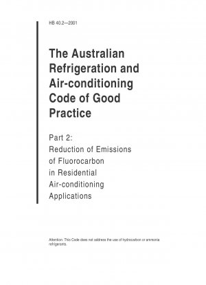 オーストラリアの冷凍および空調に関する適正実践規範。
家庭用空調システムからのフロン排出量削減