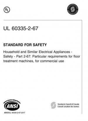 家庭用および類似の機器に関するUL安全規格パート2-67: 商業用床処理装置の特別要件(第1版)