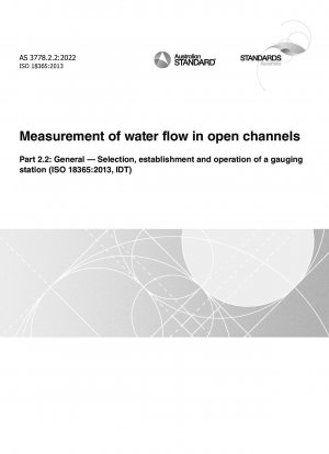 開水路流量測定パート 2.2: 計測ステーションの選択、確立、運用の概要 (ISO 18365:2013IDT)