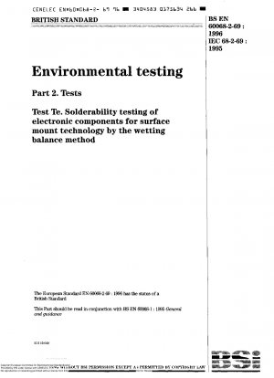 環境試験手順、パート 2: 試験方法、セクション 69: 試験 Te: 濡れバランス法、表面インレイ技術用の電子部品のはんだ付け試験