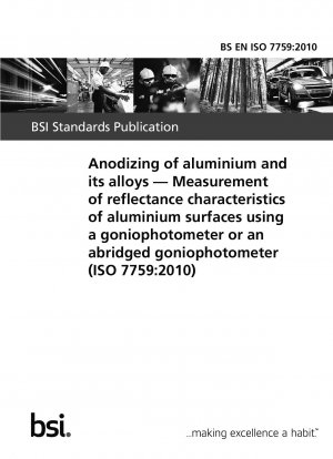 アルミニウムおよびその合金の陽極酸化、フィルター測光ゴニオメーターまたは測光ゴニオメーターを使用したアルミニウム表面の反射特性の測定