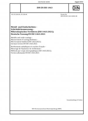 金属および酸化物コーティングのコーティング厚を測定するための顕微鏡法 (ISO 1463:2021)、ドイツ語版 EN ISO 1463:2021