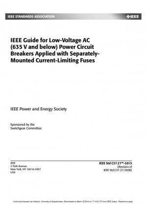分割型電流制限ヒューズを使用した低電圧 AC (635 V 以下) 電源回路ブレーカーに関する IEEE ガイドライン