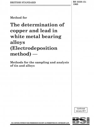 ホワイトメタル軸受合金中の銅および鉛の定量方法（電気めっき法） 錫および合金のサンプリングおよび分析方法