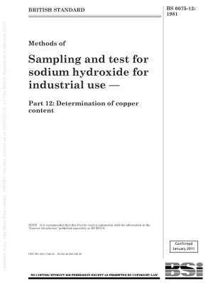 工業用水酸化ナトリウムのサンプリングおよび試験方法 第 12 部：銅含有量の測定