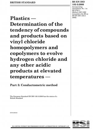 プラスチック - 塩化ビニルのホモポリマーおよびコポリマーをベースとした化合物および製品が、高温で塩化水素およびその他の酸性生成物を発生する傾向の決定 - パート 3: 導電率測定法