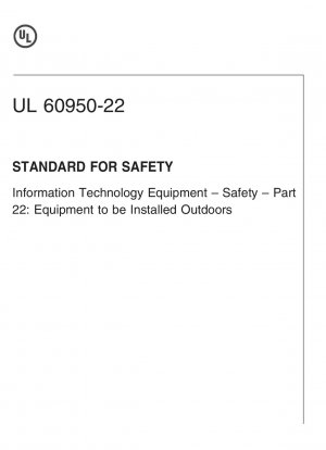 情報技術機器の安全性に関するUL規格「安全性」パート22：屋外設置機器（第2版）
