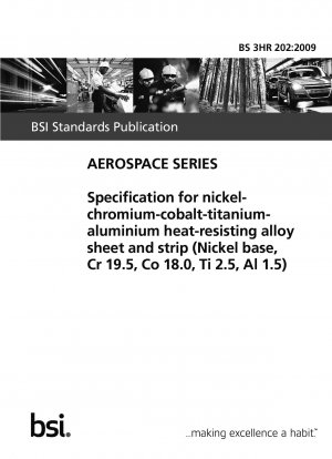 ニッケル・クロム・コバルト・チタン・アルミニウムの耐熱合金板および条の規格（ニッケル基合金、クロム19.5、コバルト18.0、チタン2.5、アルミニウム1.5）
