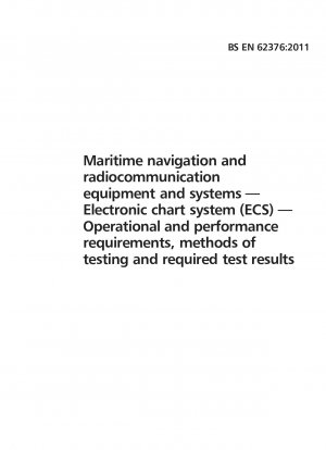 海上航行および無線通信の機器およびシステム 電子海図システム (ECS) 運用要件および性能要件、試験方法および必要な試験結果