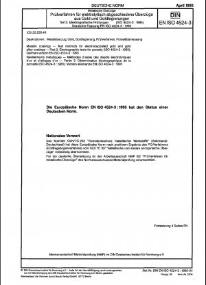 金属コーティング 電気めっきされた金および金合金コーティングの試験方法 パート 3: 気孔率の電子写真試験 (ISO 4524-3:1985)、ドイツ語版 EN ISO 4524-3:1995