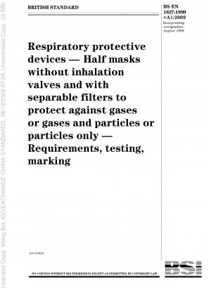 呼吸用保護具 吸入バルブを持たず、ガス、ガスと粒子、または粒子のみから保護するための別個のフィルターを備えたハーフマスク 要件、テストおよびマーキング