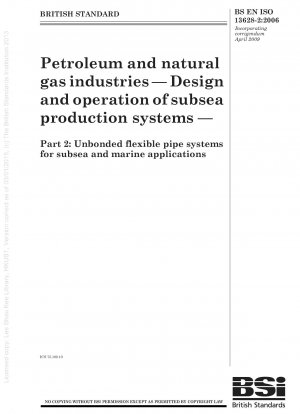 石油およびガス産業 - 海底生産システムの設計と運用 - パート 2: 海底および海洋用途向けの非接着フレキシブル配管システム