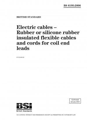 ケーブル – コイルエンドリード線用のゴムまたはシリコーンゴム絶縁フレキシブルケーブルおよびコード