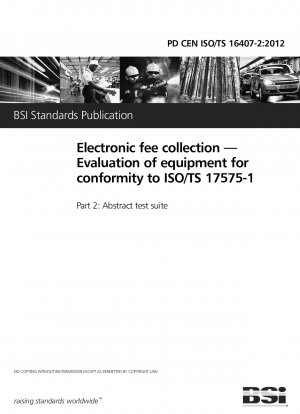 電子料金収受 - ISO/TS 17575-1 パート 2 に準拠した機器: 抽象テスト スイートの評価
