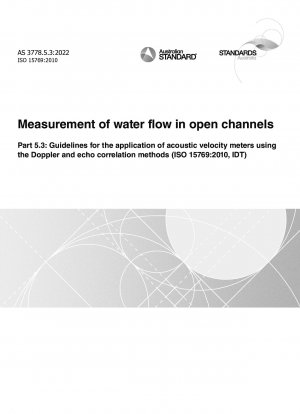 開水路流量測定パート 5.3: ドップラーおよびエコー相関法を使用した音波風速計の適用に関するガイダンス (ISO 15769:2010IDT)