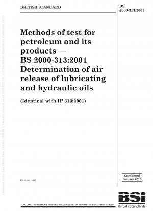 石油およびその製品の試験方法 - BS 2000 - 313:2001 潤滑油および作動油中の空気放出の測定