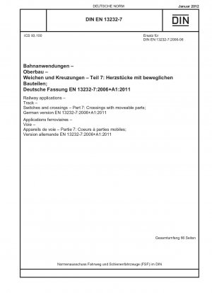 鉄道輸送、鉄道、分岐器、パート 7: 可動部品付き分岐器、ドイツ語版 EN 13232-7-2006+A1-2011