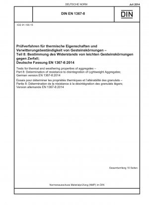 骨材の熱特性および耐候性に関する試験パート 8: 軽量骨材の耐崩壊性の測定、ドイツ語版 EN 1367-8-2014