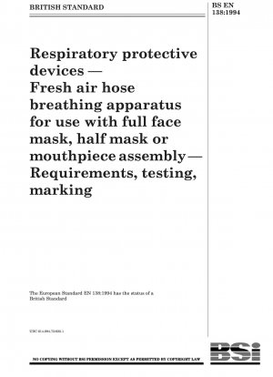 呼吸用保護具 - フルフェイスピース、ハーフマスク、またはマウスピースアセンブリで使用する外気ホースマスク - 要件、テスト、マーキング