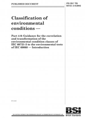 環境条件分類 IEC 60721-3 環境条件レベルと IEC 60068 環境試験の間の相関関係および変換ガイドの紹介