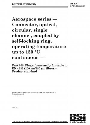 航空宇宙シリーズ 連続動作温度 150℃ セルフロックリング接続単チャンネル丸形光コネクタ EN4532 (200μ/280μ ファイバ) ケーブルプラグアセンブリ 製品規格