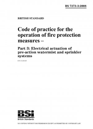 防火措置の使用に関する実践規範 パート 3: 事前作動ウォーターミストおよびスプリンクラー システムの電気的作動