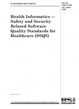 医療情報学: 医療用途の安全性および関連機密ソフトウェアの品質基準