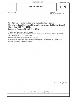 アルミニウムおよびアルミニウム合金の陽極酸化 アルミニウムの陽極酸化皮膜の一般仕様 (ISO 7599-2010) ドイツ語版 EN ISO 7599-2010