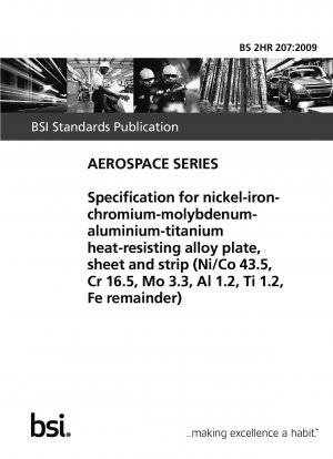 ニッケル・鉄・クロム・モリブデン・アルミニウム・チタン耐熱合金板、板および条の規格（ニッケル・コバルト43.5、クロム16.5、モリブデン3.3、アルミニウム1.2、チタン1.2、残りは鉄）